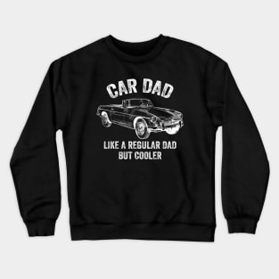 Car Dad Definition Funny Garage Car Mechanic Crewneck Sweatshirt